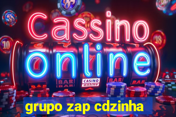 grupo zap cdzinha